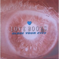 Love Boots – Close Your Eyes