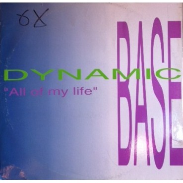 Dynamic Base – All Of My Life 