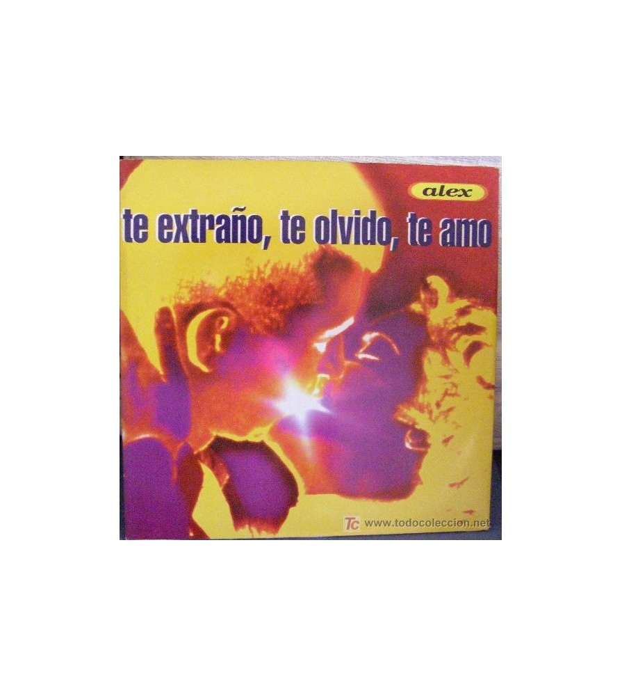 Alex  – Te Extraño,Te Olvido,Te Amo (TEMAZO MADRID¡¡)
